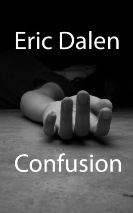 Confusion by Eric Dalen